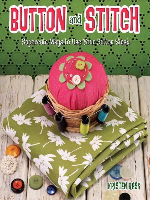 Title details for Button and Stitch by Kristen Rask - Available